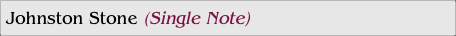 Johnston Stone (Single Note)