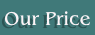 Our Price